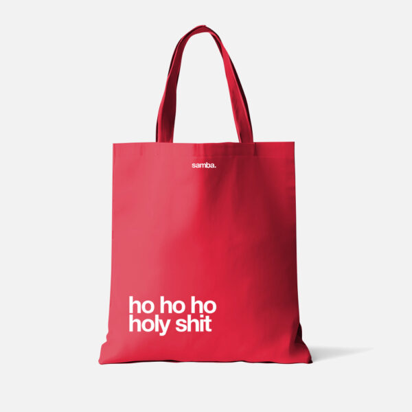 Tote Bag Ho ho ho holy shit - samba